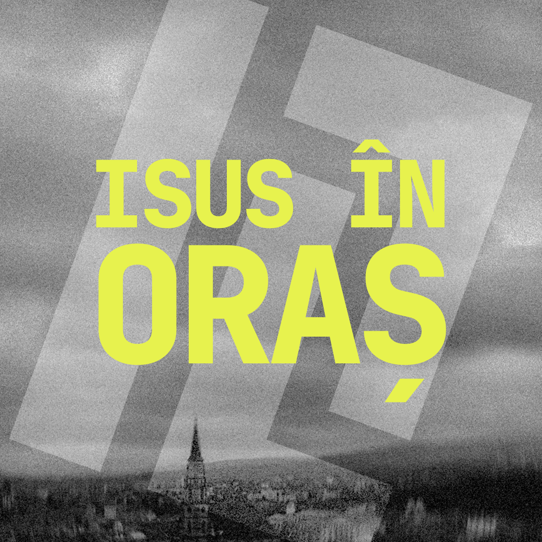 ISUS ÎN ORAȘ